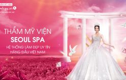 Top 9 địa chỉ spa nổi tiếng Sài Gòn giúp nhan sắc của bạn thăng hạng