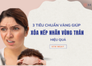 “Tiêu chuẩn vàng” giúp xóa nếp nhăn vùng trán hiệu quả